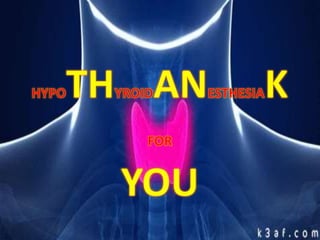 Anaesthesia for hypothyroid patient