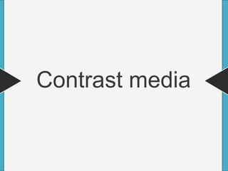 Contrast media
 