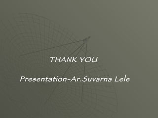 THANK YOU Presentation-Ar.Suvarna Lele 