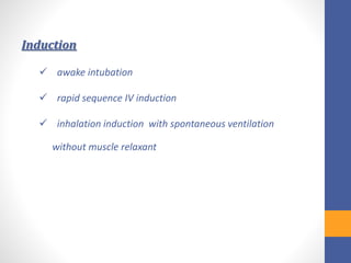 Inhalation Induction Anaesthetic management of tracheoesophageal fistula and congenital ...