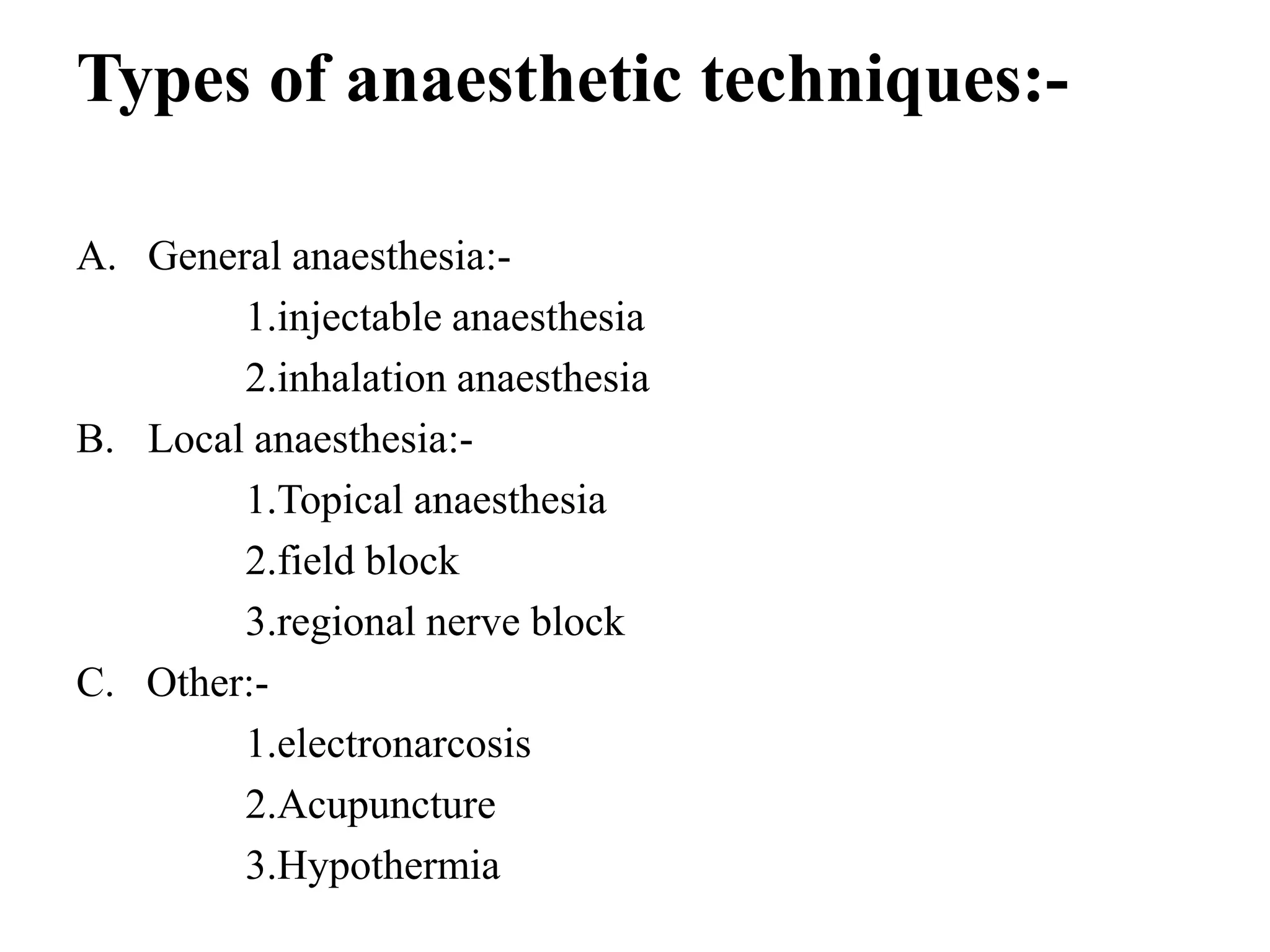 Anaesthetic techniques
