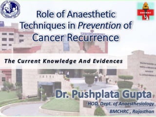 Role of Anaesthetic Techniques in Prevention of Cancer Recurrence