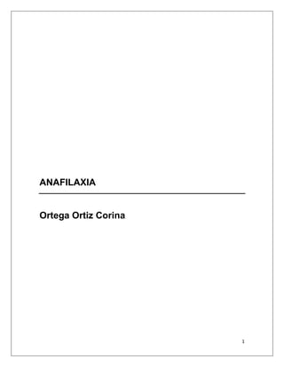 1
ANAFILAXIA
Ortega Ortiz Corina
 