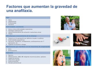 Factores que aumentan la gravedad de
una anafilaxia.
 