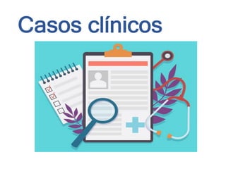 Casos clínicos
 