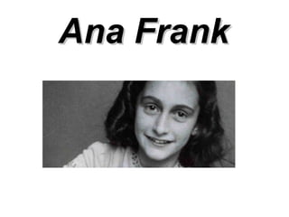 Ana FrankAna Frank
 