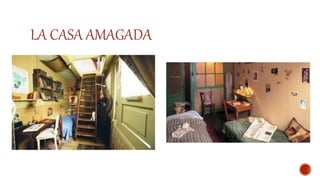 LA CASA AMAGADA
 