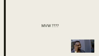MVW ????
 