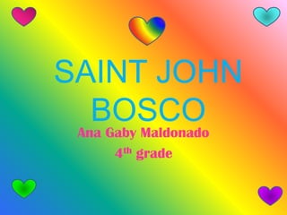 Ana Gaby Maldonado 4th grade  SAINT JOHN BOSCO 