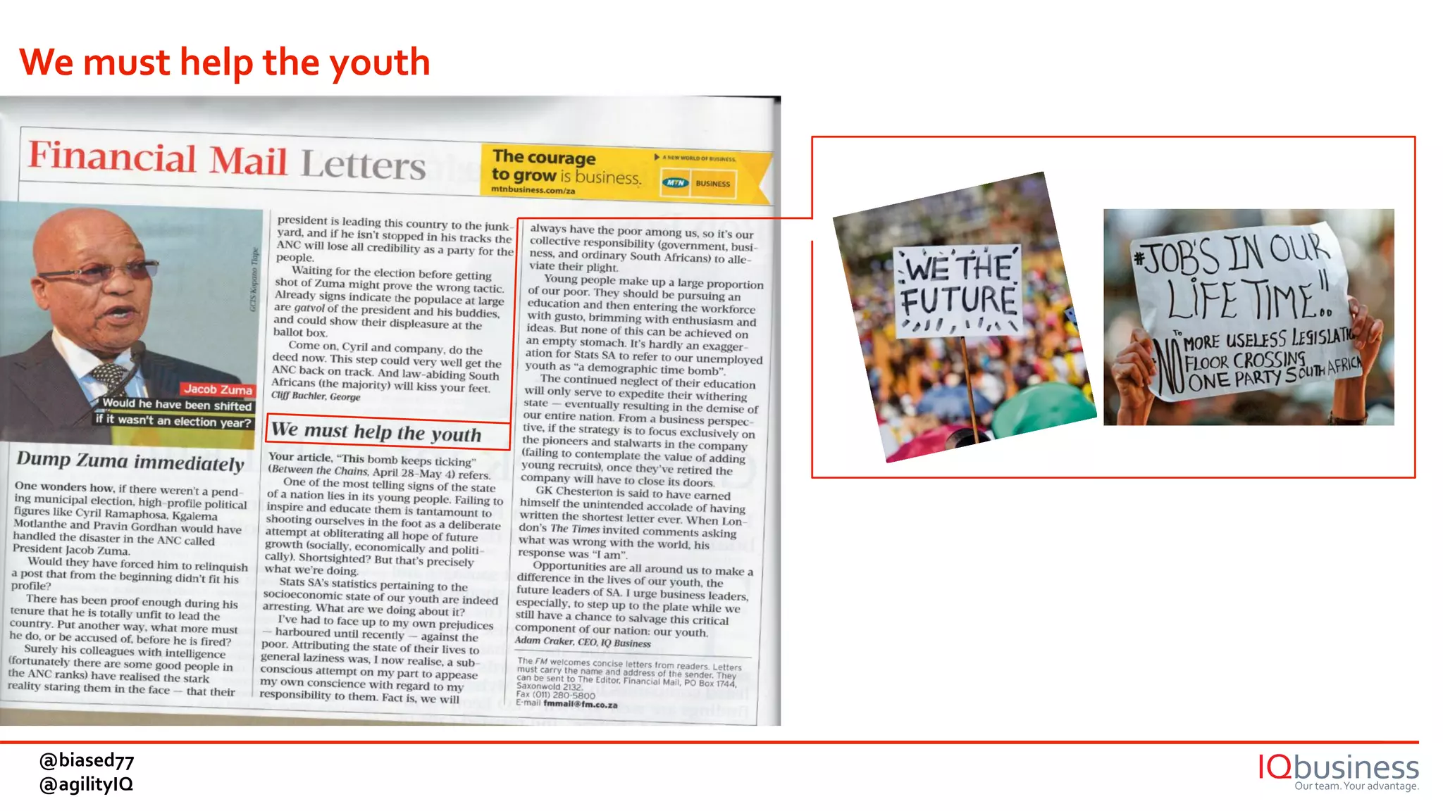 We must help the youth
@biased77
@agilityIQ
 