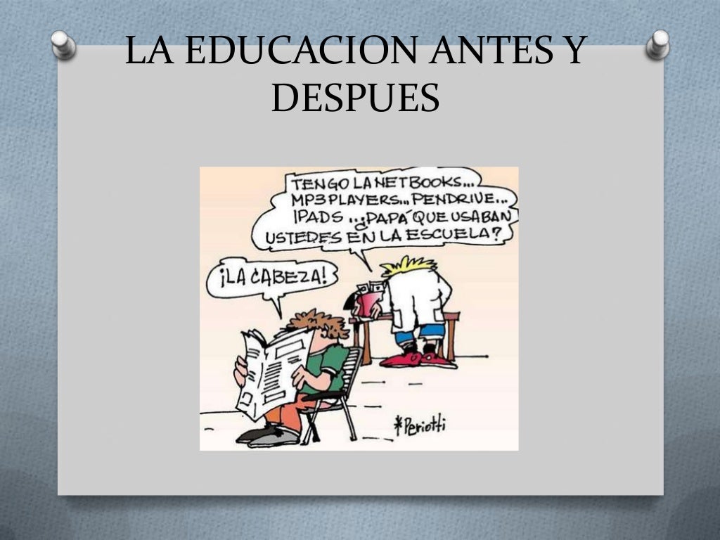 La educacion antes y despues La educacion antes y despues