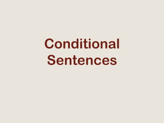 Conditional
Sentences
 