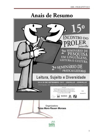 ISBN - 978-85-87977-93-9




      Organizadora:
Taiza Mara Rauen Moraes




                                                1
 