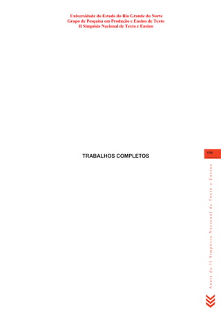 Universidade do Estado do Rio Grande do Norte
Grupo de Pesquisa em Produção e Ensino de Texto
II Simpósio Nacional de Texto e Ensino

139

Anais do II Simpósio Nacional de Texto e Ensino

TRABALHOS COMPLETOS

 