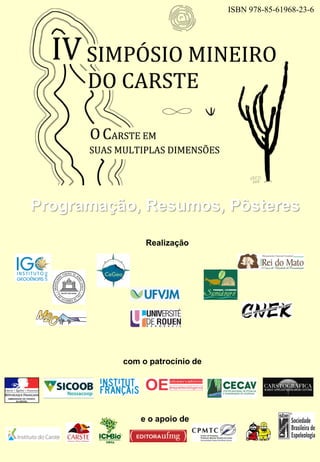 Realização
com o patrocínio de
Programação, Resumos, Pôsteres
e o apoio de
ISBN 978-85-61968-23-6
 