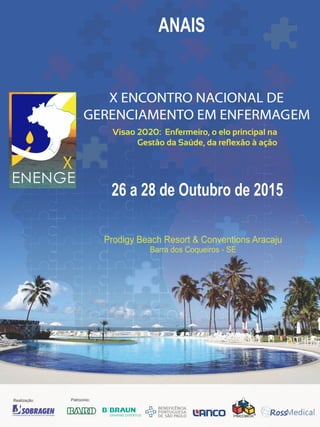 Anais
X ENCONTRO NACIONAL DE
GERENCIAMENTO EM ENERMAGEM
 