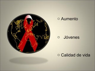 Aumento  Jóvenes Calidad de vida 