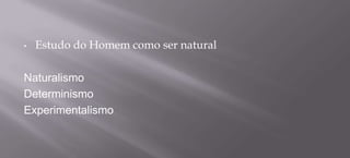 METAFÍSICASupunha que com as luzes da nossa razão, poderíamos chegar a essência das coisas.