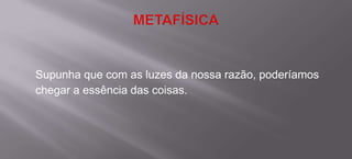 AS CIÊNCIAS HUMANASO Homem passou a ser objeto específico de estudo, e as ciências humanas foram se constituindo.