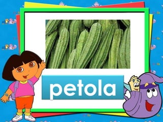 petola
 