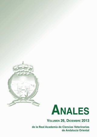 de la Real Academia de Ciencias Veterinarias
de Andalucía Oriental
Volumen 26, Diciembre 2013
Anales
 