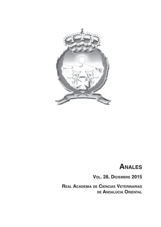 Anales
Vol. 28, Diciembre 2015
Real Academia de Ciencias Veterinarias
de Andalucia Oriental
 