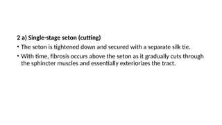 Remove Seton ANAL FISSURE overview in a nutshell + management | PPTX