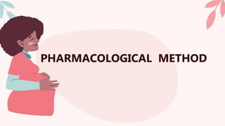 PHARMACOLOGICAL METHOD
 