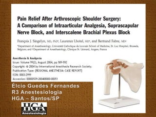 Élcio Guedes Fernandes R3 Anestesiologia HGA – Santos/SP 