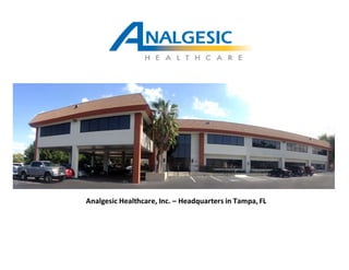 Analgesic Healthcare, Inc. – Headquarters in Tampa, FL
 