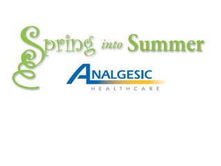 Analgesic Healthcare Spring Into Summer