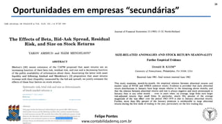 Felipe Pontes
www.contabilidademq.com.br
Oportunidades em empresas “secundárias”
16
 
