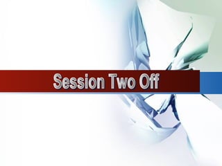 Session Two Off 