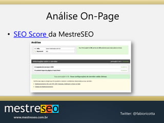 Análise On-PageSEO Scoreda MestreSEO