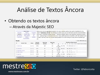 Análise de Textos ÂncoraObtendo os textos âncoraAtravés da Majestic SEO
