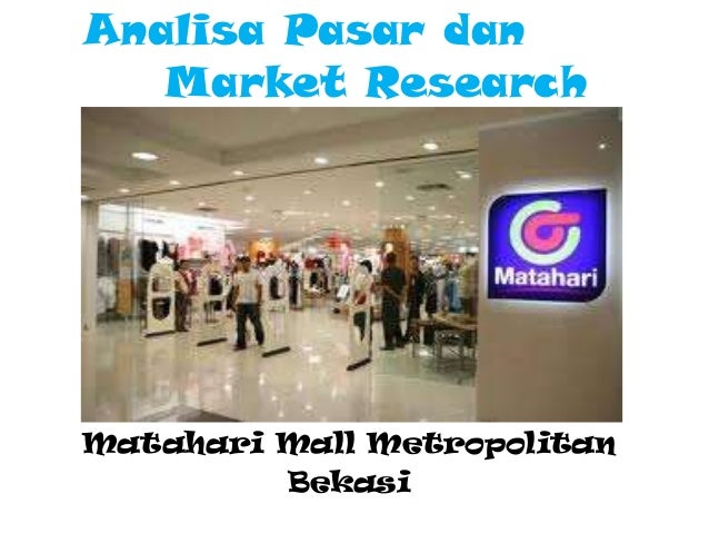 Metode Penelitian Terhadap Konsep Market Retail Matahari