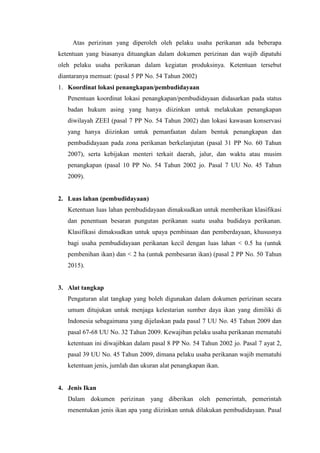 Atas perizinan yang diperoleh oleh pelaku usaha perikanan ada beberapa
ketentuan yang biasanya dituangkan dalam dokumen pe...