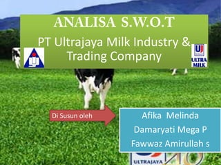 PT Ultrajaya Milk Industry &
     Trading Company



  Di Susun oleh     Afika Melinda
                   Damaryati Mega P
                  Fawwaz Amirullah s
 