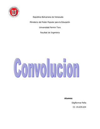 República Bolivariana de Venezuela
Ministerio del Poder Popular para la Educación
Universidad Fermin Toro
Facultad de Ingenieria
Alumna:
Edgflormar Peña
CI: 19.639.634
 