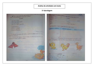 1ª abordagem
Análise de atividade com texto
 