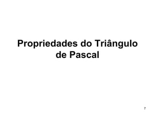 Propriedades do Triângulo de Pascal 