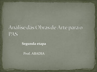 Segunda etapa Prof. ABADIA 