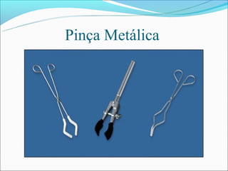 Pinça Metálica
 