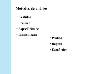 PONTOS CRITICOS DE CONTROLE DE QUALIDADE EM UM LABORATÓRIO DE ANÁLISE DE ALIMENTOS Coleção e preparação da amostra