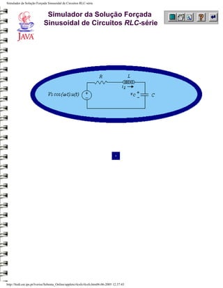 Simulador da Solução Forçada Sinusoidal de Circuitos RLC-série


                             Simulador da Solução Forçada
                            Sinusoidal de Circuitos RLC-série




http://ltodi.est.ips.pt/lveriss/Sebenta_Online/applets/rlcsfs/rlcsfs.htm06-06-2005 12:37:43
 