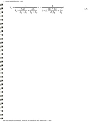 6.1 Teorema da Sobreposição de Fontes




                                                                                                 (6.7)




http://ltodi.est.ips.pt/lveriss/Sebenta_Online/cap_06/sobrefon.htm (4 of 4)06-06-2005 12:39:00
 