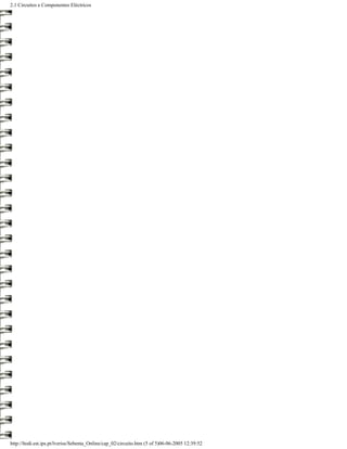 2.1 Circuitos e Componentes Eléctricos




http://ltodi.est.ips.pt/lveriss/Sebenta_Online/cap_02/circuito.htm (5 of 5)06-06-2005 12:39:52
 