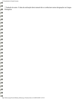 16 Transferidor de Tensão-Corrente




     1Tradução do autor. À data da realização deste manual não se conheciam outras designações na Língua
     Portuguesa




http://ltodi.est.ips.pt/lveriss/Sebenta_Online/cap_16/tranteco.htm (2 of 2)06-06-2005 12:35:52
 