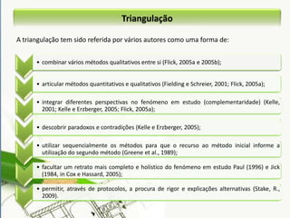 Análise QualitativaQuivy (2008) Fase III: principais métodos de análisea análise de conteúdo - permite tratar de forma  organizada informações e testemunhos que  apresentam um certo grau de  profundidade e complexidade (por exemplo, relatórios de entrevistas  pouco directivas).
