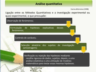 a generalização de tempo e contexto é possível, sendo possível formular leis gerais;